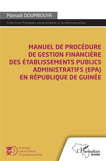 Manuel De Procedure De Gestion Financiere Des Etablissements Publics Administratifs (epa)en Republique De Guinee 