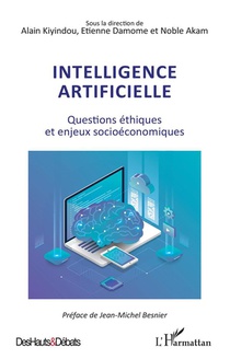 Intelligence Artificielle : Questions Ethiques Et Enjeux Socioeconomiques 