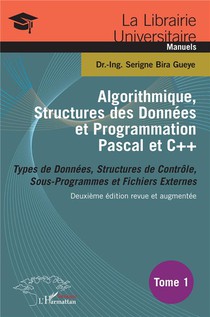 Algorithmique, Structures Des Donnees Et Programmation Pascal Et C++ T.2 : Types De Donnees, Structure De Controle, Sous-programmes Et Fichiers Externes (2e Edition) 