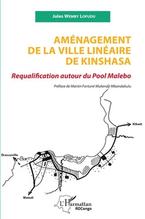 Amenagement De La Ville Lineaire De Kinshasa : Requalification Autour Du Pool Malebo 