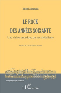 Le Rock Des Annees Soixante : Une Vision Gnostique Du Psychedelisme 