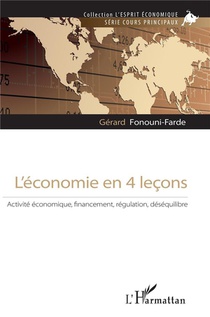 L'economie En 4 Lecons : Activite Economique Financement, Regulation, Desequilibre 