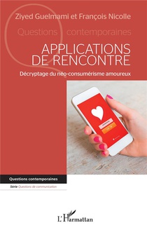 Applications De Rencontre : Decryptage Du Neo-consumerisme Amoureux 