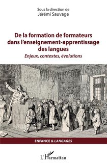 De La Formation De Formateurs Dans L'enseignement-apprentissage Des Langues : Enjeux, Contextes, Evolutions 