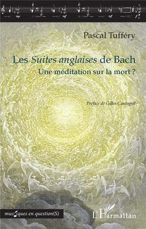Les Suites Anglaises De Bach : Une Meditation Sur La Mort ? 