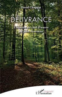 Delivrance : L'histoire D'un Chef-d'oeuvre De John Boorman 