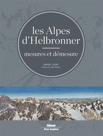 Les Alpes D'helbronner ; Mesures Et Demesure 