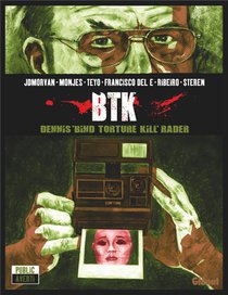 Dennis Rader : Btk : Dennis "bind Torture Kill" Rader 