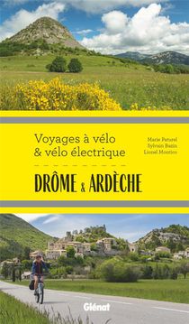 Voyages A Velo & Velo Electrique : Drome & Ardeche 