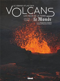 Le Grand Atlas Des Volcans 