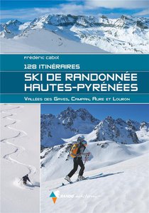 Ski De Randonnee Hautes-pyrenees : 128 Itineraires 