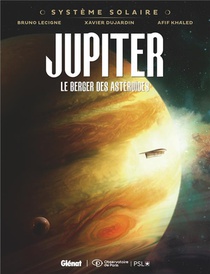 Systeme Solaire Tome 2 : Jupiter, Le Berger Des Asteroides 