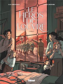 Le Heros Du Louvre Tome 3 : Liberte ! 