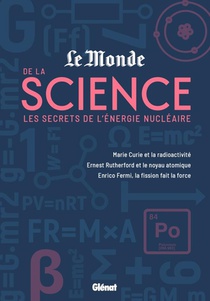 Le Monde De La Science T.2 : Les Secrets De L'energie Nucleaire 