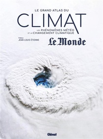 Le Grand Atlas Du Climat : Un Enjeu Planetaire 
