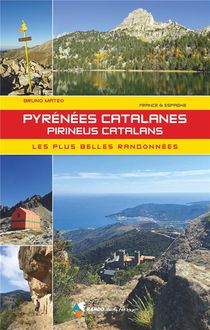 Pyrenees Catalanes / Pireneus Catalans : Les Plus Belles Randonnees 