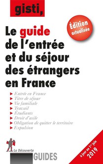 Guide De L'entree Et Du Sejour Des Etrangers En France (edition 2019) 