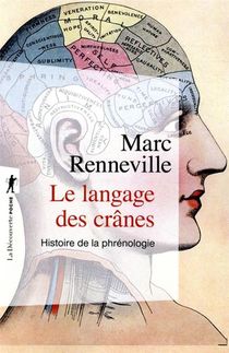 Le Langage Des Cranes ; Histoire De La Phrenologie 