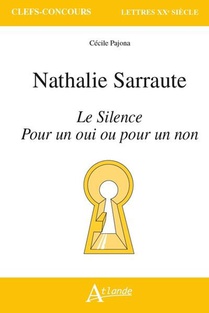 Nathalie Sarraute, Le Silence, Pour Un Oui Ou Pour Un Non 