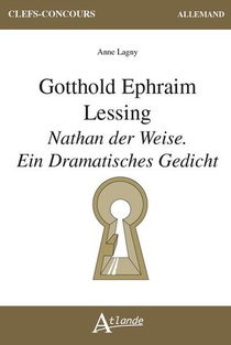 Gotthold Ephraim Lessing : Nathan Der Weise. Ein Dramatisches Gedicht 