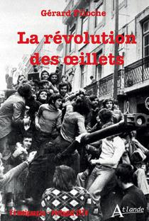 La Revolution Des Oeillets : Portugal 1974 