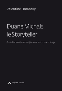 Duane Michals Le Storyteller ; Petite Histoire Du Rapport Fluctuant Entre Texte Et Image 
