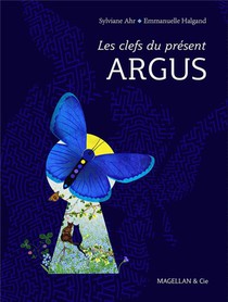 Les Cles Du Present : Argus 