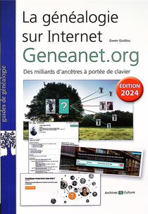 La Genealogie Sur Internet : Geneanet.org : Des Milliards D'ancetres A Portee De Clavier (edition 2024) 