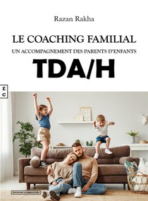 Le Coaching Familial : Un Accompagnement Des Parents D'enfants Tda/h 