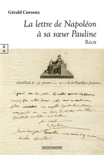 La Lettre De Napoleon A Sa Soeur Pauline Sur Le Pont Du Northumberlan : D'aout A Octobre 1815 