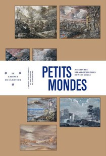 Petits Mondes ; Miniatures Strasbourgeoises Du Xviie Siecle 