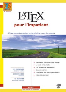 Latex Pour L'impatient ; Offrez Une Presentation Irreprochable A Vos Documents (4e Edition) 