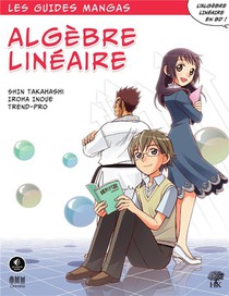 Les Guides Manga : Algebre Lineaire 