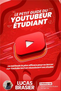 Le Petit Guide Du Youtubeur Etudiant 