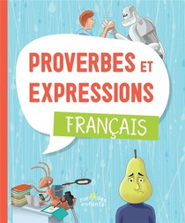 Proverbes Et Expressions : Francais 