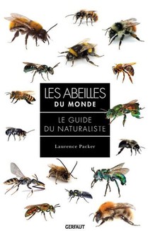 Les Abeilles Du Monde : Le Guide De Naturaliste 