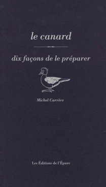 Dix Facons De Le Preparer : Le Canard 