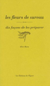Dix Facons De Le Preparer : Les Fleurs De Sureau 