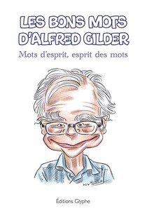 Les Bons Mots D'alfred Gilder 