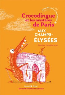 Crocodingue Et Les Mysteres De Paris : Aux Champs-elysees 