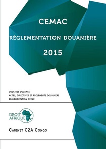 Cemac - Reglementation Douaniere 2015 