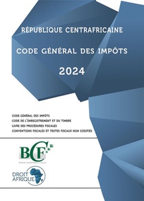 Republique Centrafricaine - Code General Des Impots 2024 