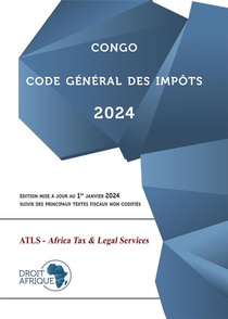 Congo : Code General Des Impots (edition 2024) 