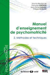 Manuel D'enseignement De Psychomotricite Tome 2 ; Techniques Et Clinique 