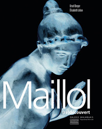 Maillol (re)decouvert 