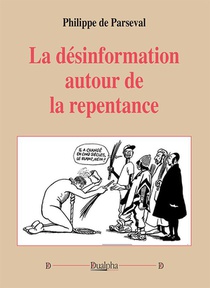 La Desinformation Autour De La Repentance 