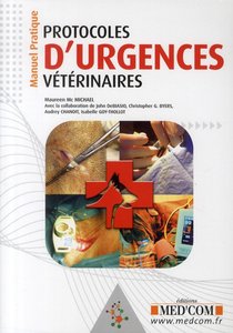 Protocoles D'urgences Veterinaires ; Manuel Pratique 