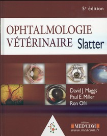 Ophtalmologie Veterinaire Slatter 5 Ed 