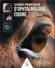 Guide Pratique D'ophtalmologie Equine 