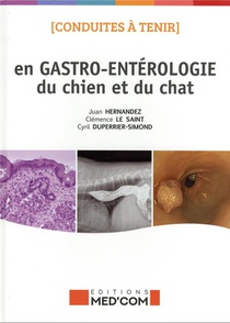 Conduites A Tenir En Gastro-enterologie Du Chien Et Du Chat 